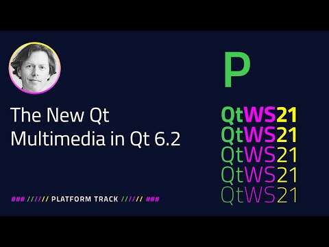 The new Qt Multimedia in Qt 6.2