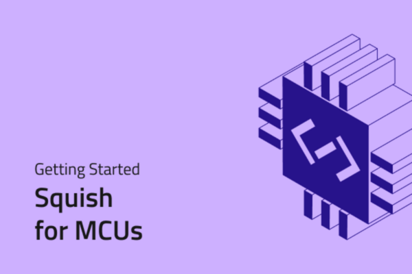 Getting Started with Squish for MCUs